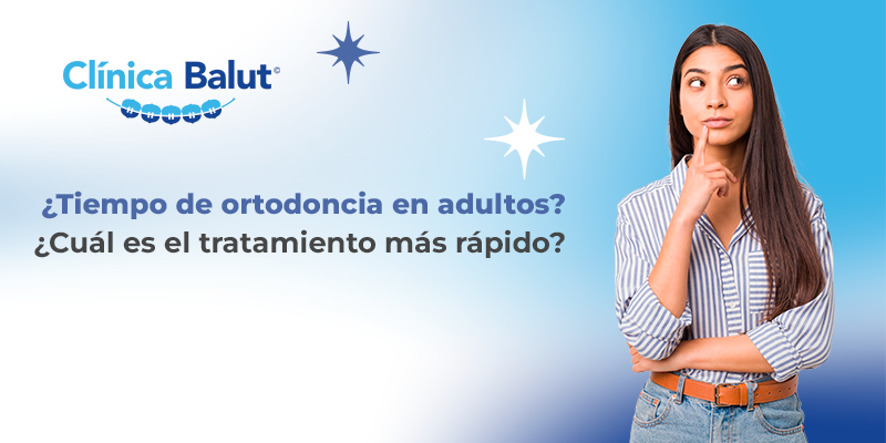 Ortodoncia en adultos tiempo más rápido